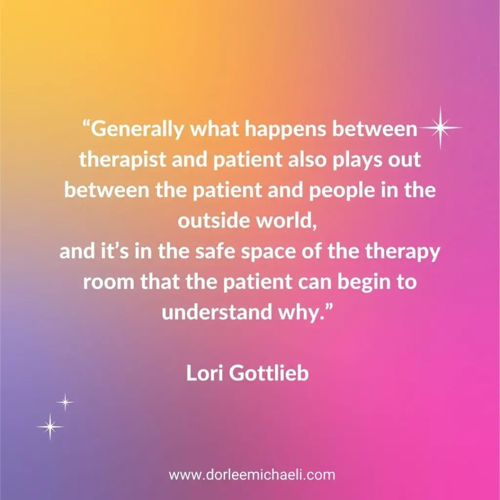 Lori Gottlieb problems play out in therapy room quote