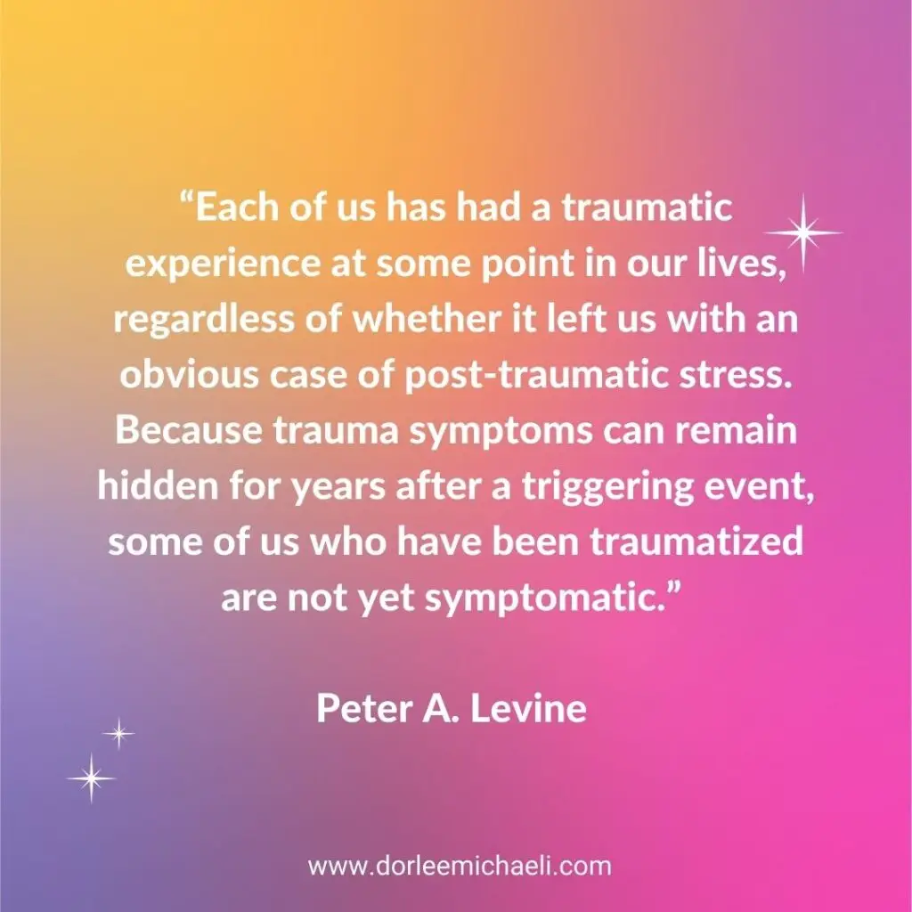 Peter A. Levine trauma commonplace quote